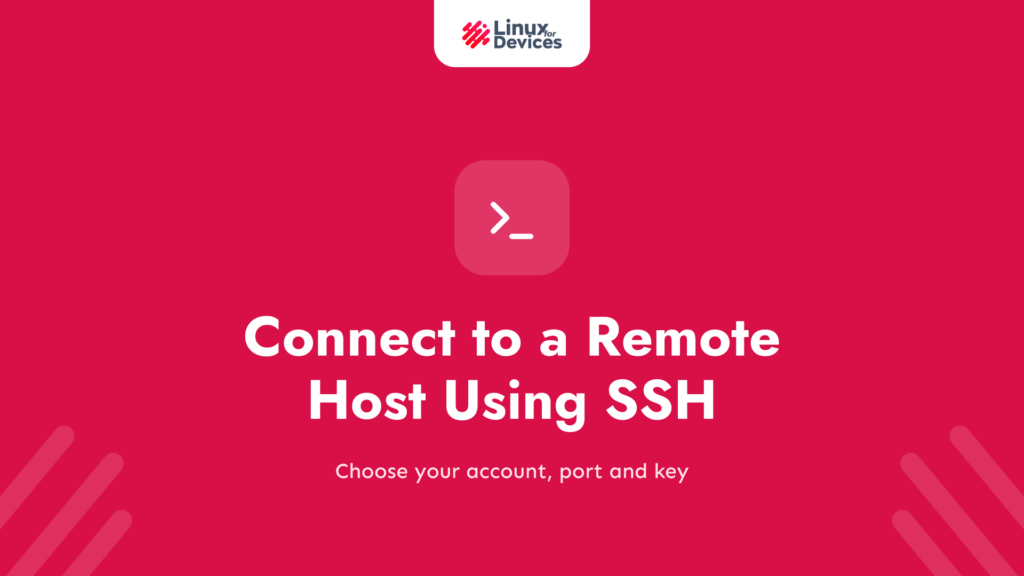 How to Connect to a Remote Host Using the SSH Command in Linux?
