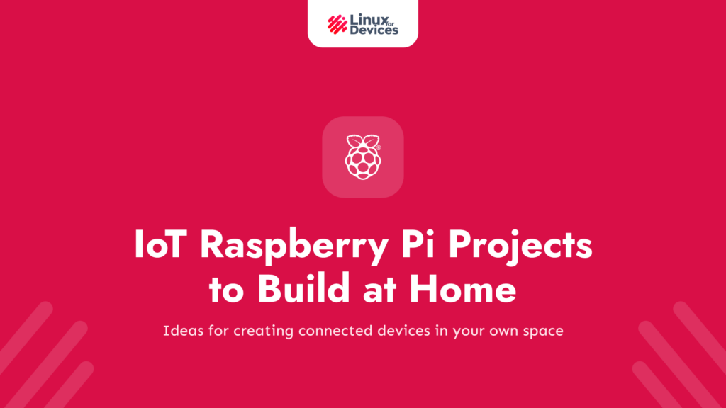 IoT Raspberry Pi Projects to Build at Home