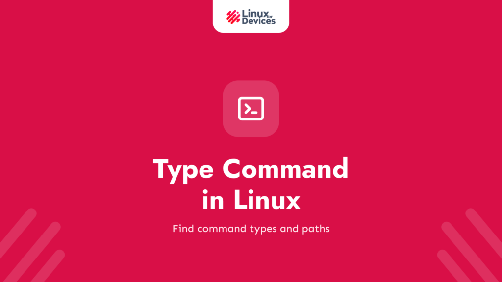 Type Command in Linux: Find Command Types