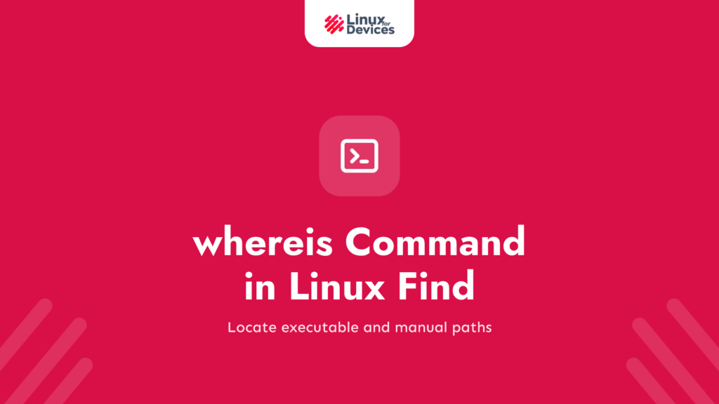 whereis Command in Linux: Find Command Files
